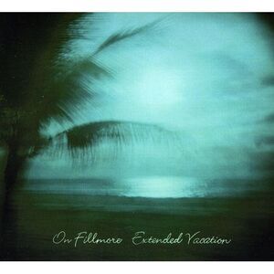 On Fillmore - Extended Vacation  CD
